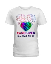 Caregiver Love what you do Ladies T-Shirt thumbnail