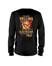 I am not yelling that's how Electrician's talk Long Sleeve Tee thumbnail