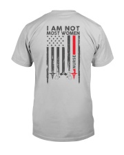 I am not most women Nurse Shirt Classic T-Shirt back