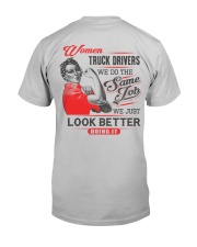 Female Truckers do the same job only look better Classic T-Shirt tile