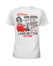 Female Truckers do the same job only look better Ladies T-Shirt back