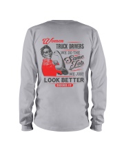 Female Truckers do the same job only look better Long Sleeve Tee tile