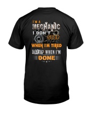 Mechanic: I don't stop when I'm tired Classic T-Shirt back