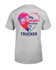 My heart belongs to my Trucker Classic T-Shirt back