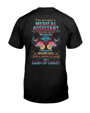 Medical Assistants are wonderful sassy crazy Classic T-Shirt back