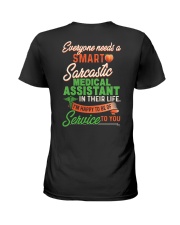 Everyone needs a Sarcastic Medical Assistant Ladies T-Shirt thumbnail