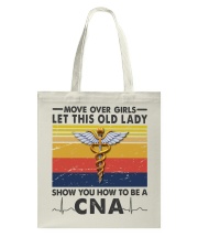 Old Lady will show how to be a Cna Tote Bag thumbnail