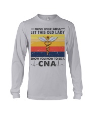 Old Lady will show how to be a Cna Long Sleeve Tee thumbnail