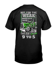 Trucker: Not for the weak coz this ain't no 9 to 5 Classic T-Shirt thumbnail