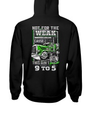 Trucker: Not for the weak coz this ain't no 9 to 5 Hooded Sweatshirt back