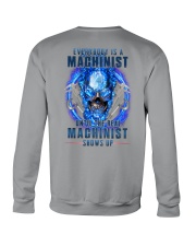 Until the real Machinist shows up Crewneck Sweatshirt thumbnail