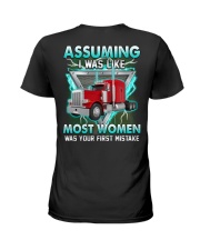 Trucker:Assuming I am like most women is a mistake Ladies T-Shirt thumbnail