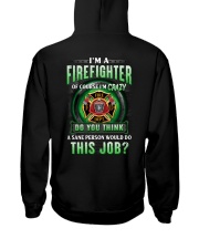 Firefighter: of course I'm crazy Hooded Sweatshirt tile