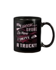 My broom broke so I drive a truck Mug tile