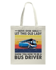 Old Lady will show how to be a Bus Driver Tote Bag thumbnail