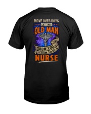 Old Man will show how to be a Nurse Classic T-Shirt back