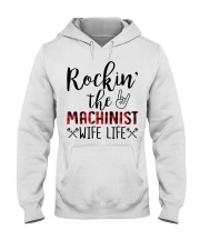 Rockin the Machinist Wife Life Hooded Sweatshirt front