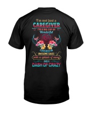 Caregivers are wonderful sassy crazy Classic T-Shirt back