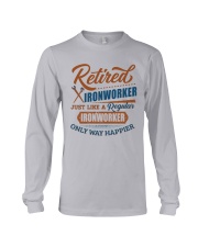 Retired Ironworker only way happier Long Sleeve Tee thumbnail