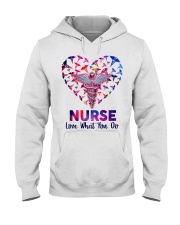 Nurse Love what you do Hooded Sweatshirt front