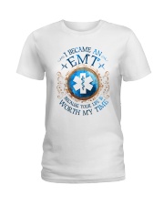 EMT because Your life is worth my time Ladies T-Shirt front