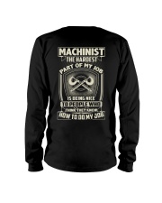 Machinist: Hardest part of my job Long Sleeve Tee tile