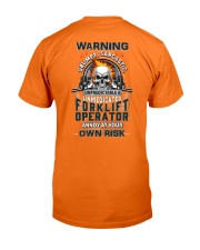 Forklift Operator: Annoy at your own risk Classic T-Shirt back