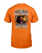 This Old man Show you How to be Welder Classic T-Shirt back