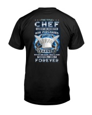 I own the title Chef forever Classic T-Shirt back