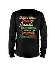 Everyone needs a Sarcastic Caregiver Long Sleeve Tee thumbnail