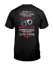 Being a retired Correctional Officer is an honor Classic T-Shirt back