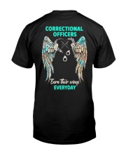 Correctional Officers earn their wings everyday Classic T-Shirt back
