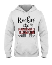 Rockin the Maintenance Technician Wife Life Hooded Sweatshirt front