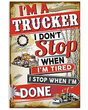 Trucker: I stop when I am done 11x17 Poster front
