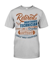 Retied Maintenance Technician: Only way happier Classic T-Shirt front