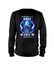 Everyone's a Chef until the real one shows up Long Sleeve Tee thumbnail