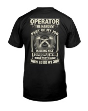 Operator: Hardest part of my job Classic T-Shirt back