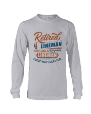Retired Lineman only way happier Long Sleeve Tee thumbnail