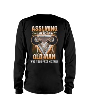 Assuming I'm just a Machinist is a mistake Long Sleeve Tee thumbnail