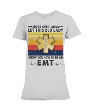 Old Lady will show how to be an Emt Premium Fit Ladies Tee thumbnail