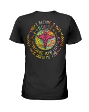 Nurse because Your life is worth my time Ladies T-Shirt thumbnail