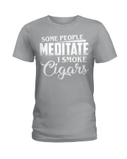 Meditate or Smoke Cigars Ladies T-Shirt tile