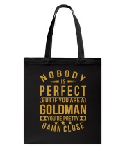 NOBODY PERFECT GOLDMAN NAME SHIRTS Tote Bag thumbnail