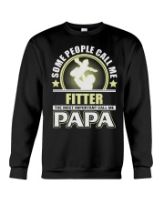 CALL ME FITTER PAPA JOB SHIRTS Crewneck Sweatshirt thumbnail