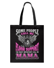 CALL ME FLOOR SUPPORT MAMA JOB SHIRTS Tote Bag thumbnail