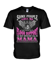 CALL ME FLOOR SUPPORT MAMA JOB SHIRTS V-Neck T-Shirt thumbnail