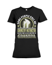 CALL ME CHEMISTRY INSTRUCTOR GRANDPA JOB SHIRTS Premium Fit Ladies Tee thumbnail