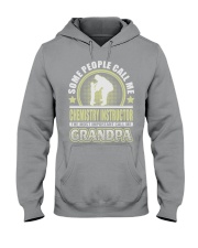 CALL ME CHEMISTRY INSTRUCTOR GRANDPA JOB SHIRTS Hooded Sweatshirt thumbnail