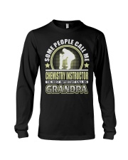 CALL ME CHEMISTRY INSTRUCTOR GRANDPA JOB SHIRTS Long Sleeve Tee thumbnail