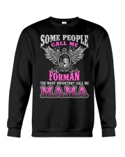 CALL ME FORMAN MAMA JOB SHIRTS Crewneck Sweatshirt thumbnail